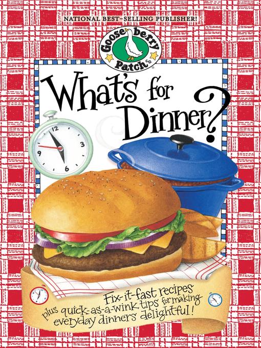 Title details for What's For Dinner? Cookbook by Gooseberry Patch - Wait list